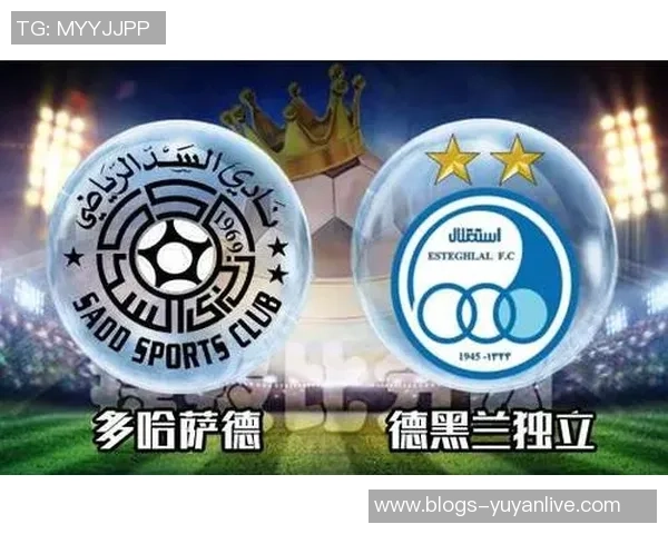 多哈萨德与德黑兰独立的巅峰对决揭示亚洲足球新格局